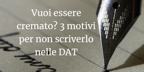 La volontà alla cremazione non va nelle dat