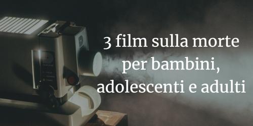 3 film sulla morte