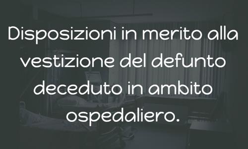 Emilia Romagna: disposizioni sulla vestizione dei defunti