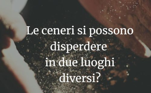 Sulla dispersione delle ceneri in più luoghi