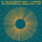 Il rumore del lutto arriva a Bologna